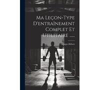 Ma Leçon-type D'entraînement Complet Et Utilitaire ......