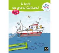 Ma lecture facile DYS CM1-CM2 : À bord du grand goéland – Hatier