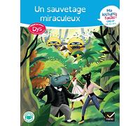 Ma lecture facile dys CM2-6e : Un sauvetage miraculeux