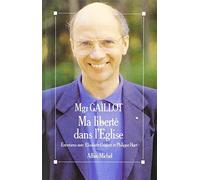 Ma liberté dans l'Église Jacques Gaillot (Auteur)