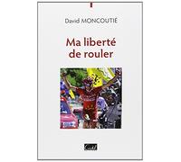 Ma Liberte De Rouler