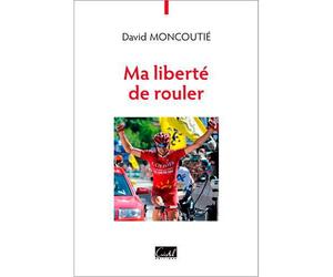 Ma Liberte De Rouler - MONCOUTIE David - Cristel Eds - broché - Guide