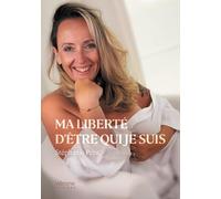 Ma liberté d'être qui je suis