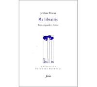 Ma librairie Lire, regarder, écrire - Jérôme Prieur - Fario - broché - Essai