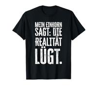 Ma Licorne Dit la réalité Mensonge l'humour T-Shirt