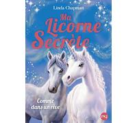 Ma licorne secrète - tome 02 : Comme dans un rêve