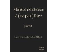 Ma liste de choses à ( ne pas ) faire Journal