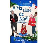# Ma Liste de Noël (n'inclut pas l'amour) - Elodie Now - Auto-Édition - ebook (ePub) - Livre