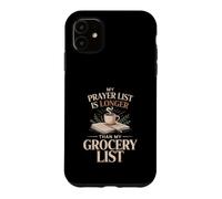 Ma liste de prière est Plus Longue Que ma liste d'épicerie Faith Coque pour iPhone 11