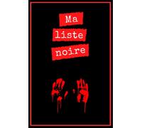 Ma Liste Noire: Un Carnet de Notes A5 Rigolo et Humoristique pour Exprimer vos Frustrations et Déchaîner votre Sens de l'Humour !