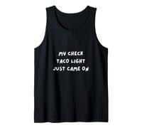 Ma lumière de Taco Check Vient de s'allumer. Il est Temps de Manger Débardeur