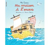 Ma maison à l'envers - Alex Cousseau - Rouergue - broché - Roman junior
