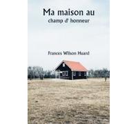 Ma Maison Au Champ D' Honneur