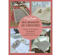 Ma maison au crochet: 20 points que vous ne connaissez pas encore.