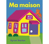 Ma maison - Byron Barton - Ecole Des Loisirs - cartonné - Album jeunesse
