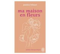 Ma maison en fleurs Pauline Bilisari (Auteur)