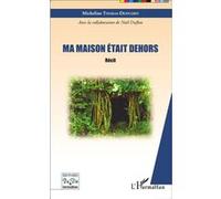 Ma maison était dehors: Récit