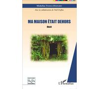 Ma maison était dehors Récit - Micheline Thomas-Desplebin - L'harmattan - broché - Etude