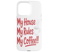 Ma Maison Mes Règles Mon Café Décoration Intérieure Caféine Coque pour iPhone 15 Pro Max