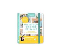 Ma maison propre et saine - @babygreen_andco - Editions 365 - relié - Guide
