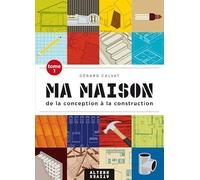 Ma maison (Tome 1-De la conception à la construction)