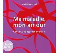 Ma maladie mon amour