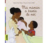 Ma maman a besoin de moi