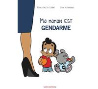 Ma maman est gendarme