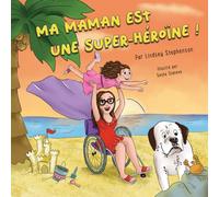Ma maman est une super-héroïne !
