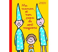 Ma Maman Et Mon Papa Ils Sont Magiciens