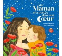 Ma Maman m’a portée dans son coeur - Elsa Kedadouche - On Ne Compte Pas Pour Du Beurre - cartonné - Document jeunesse