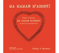 MA MAMAN M'ADORE - A partir de 3 ans