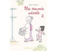 Ma mamie adorée T2 Junko Honma (Auteur), Deborah Piérret Watanabe (Traduction)