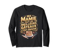 Ma Mamie Fait Les Meilleurs Gâteaux C’Est Prouvé Manche Longue