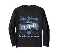 Ma Mamy Est Ma Preferee Ne Le Dites Pas Aux Autres Manche Longue