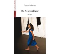 Ma Marceillaise - Darina Al Joundi - L'avant-Scene Theatre - broché - Théâtre