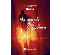 Ma marche vers la lumière