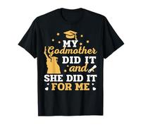 Ma marraine l'a fait et elle l'a fait pour ma remise des diplômes T-Shirt