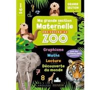 Ma maternelle avec une saison au zoo – Grande section – Larousse