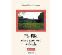 Ma Mbi, viens avec moi à l'école - Sabine Nsona Letellier - Verone Eds - broché - Témoignage