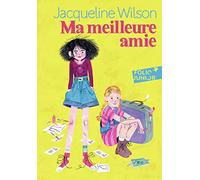 Jacqueline Wilson – Ma meilleure amie – traduit par Vanessa Rubio – Gallimard Jeunesse