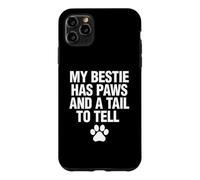 Ma Meilleure Amie a des Pattes et Une Queue pour Le dire à Coque pour iPhone 11 Pro Max