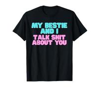 Ma Meilleure Amie et Moi parlons de Votre Correspondance Entre Amis drôles T-Shirt