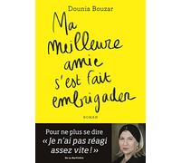 Ma meilleure amie s'est fait embrigader