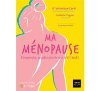 Ma ménopause Comprendre, apaiser, s'épanouir - Isabelle Tepper - Hatier Parents - broché - Guide
