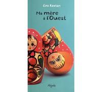 Ma mere a l'ouest - Eva Kavian - Mijade Eds - broché - Roman adolescent dès 13 ans