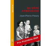Ma mère arménienne - Jean-Pierre Fleury - Chum Eds - broché - Roman