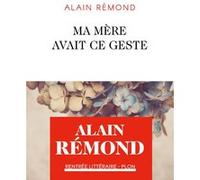 Ma mère avait ce geste