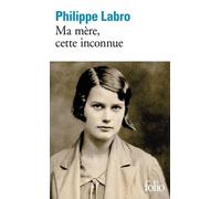 Ma Mère, Cette Inconnue