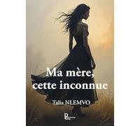 Ma mère, cette inconnue